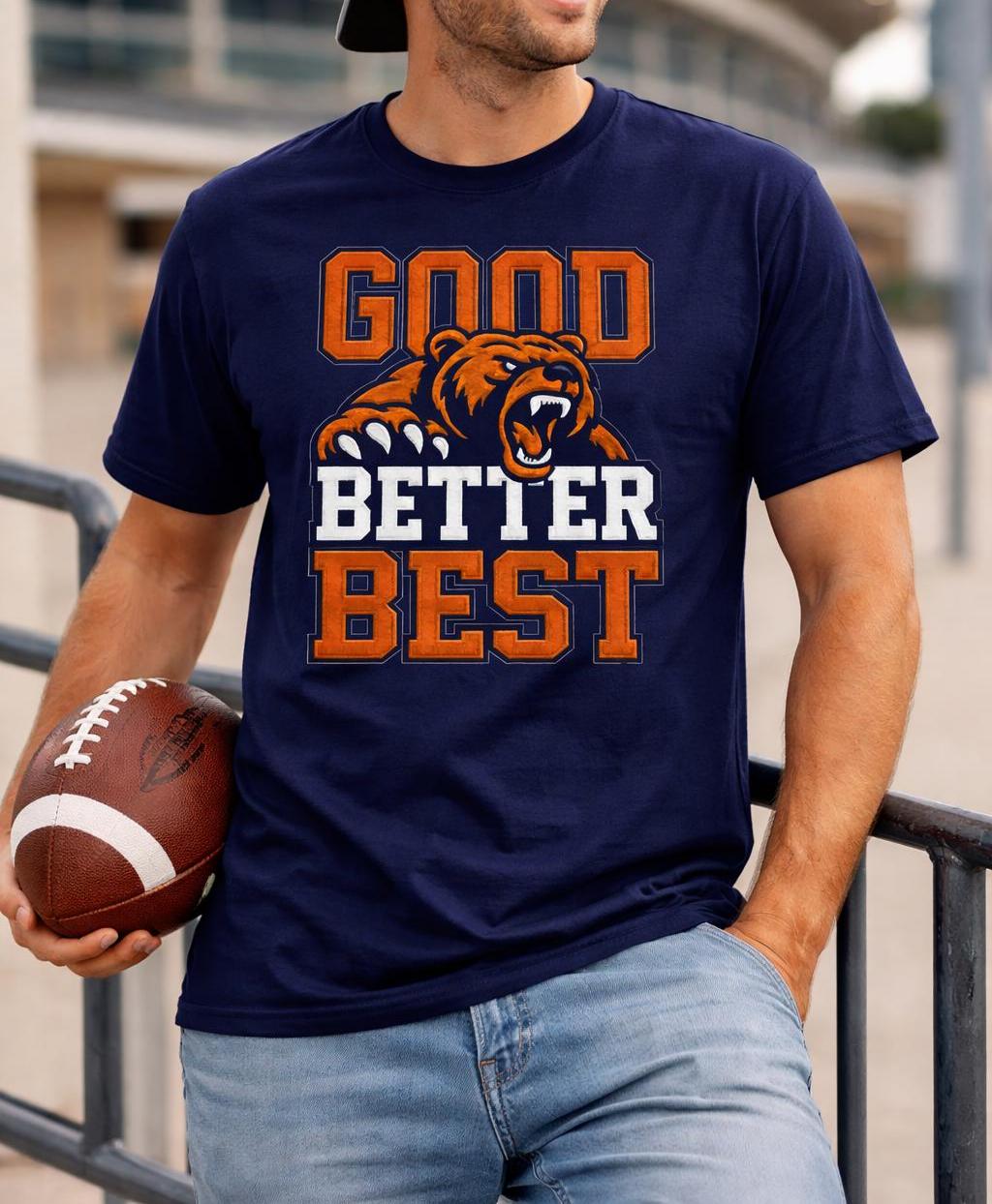 Good Better Best Bear T Shirt  - Street Fashion Chicago avaliação e preço