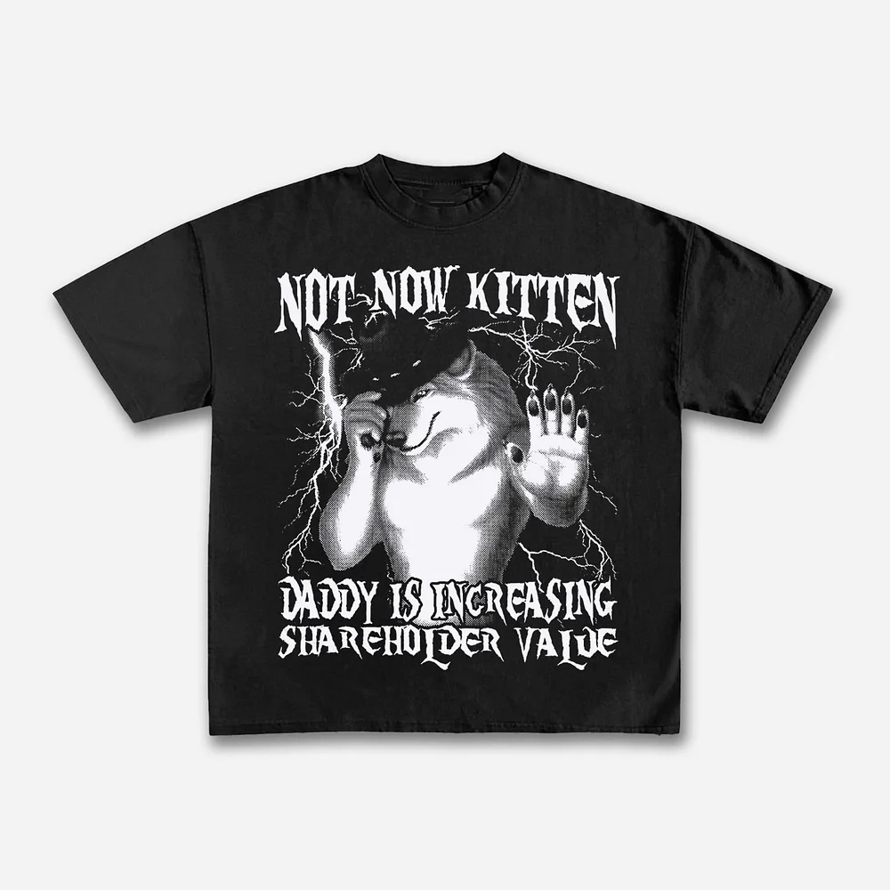 Not Now Kitten Daddy Increasin - Street Fashion Now avaliação e preço