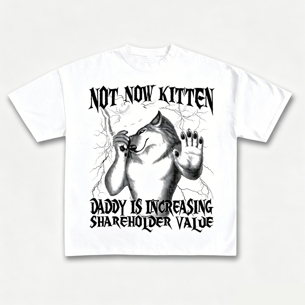 Not Now Kitten Daddy Increasin - Street Fashion Now avaliação e preço